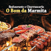 Churrascaria e Restaurante O Bom da Marmita