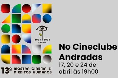 13ª Mostra de Cinema e Direitos Humanos chega a Andradas em abril