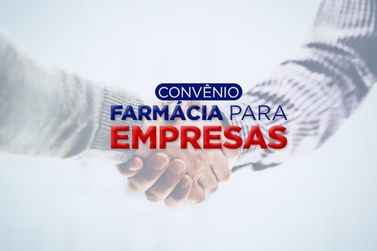 Farmácia de Atibaia oferece parceria com empresas para beneficiar funcionários