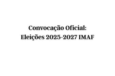 Convoca&ccedil;&atilde;o para Assembleia Geral Extraordin&aacute;ria do IMAF