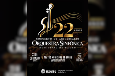 Concerto de 22 anos da Orquestra Sinf&ocirc;nica Municipal de Bauru ser&aacute; nesta quarta-feira