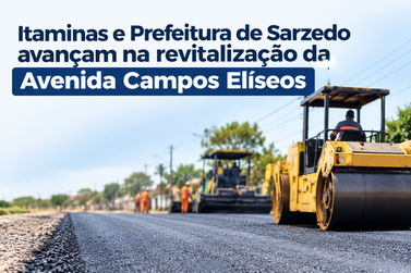 Itaminas e Prefeitura de Sarzedo iniciam revitaliza&ccedil;&atilde;o da Avenida Campos El&iacute;seos
