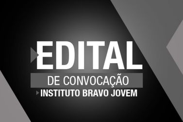 Instituto Bravo Jovem Convoca para Assembleia Geral em 5 de março