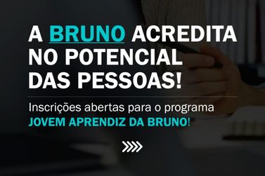 Bruno Industrial está com inscrições abertas para "Jovem Aprendiz da Bruno"