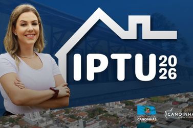Canoinhas libera IPTU 2026 e oferece 10 por cento de desconto na cota &uacute;nica