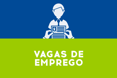 Agência do Trabalhador de Cruzeiro do Oeste divulga novas vagas de emprego