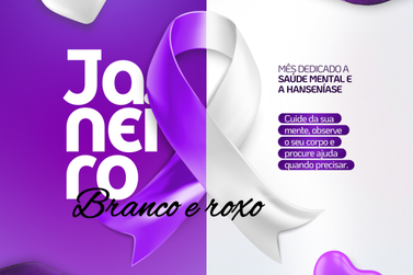 Janeiro Branco e Roxo unem for&ccedil;as pela sa&uacute;de da mente e do corpo
