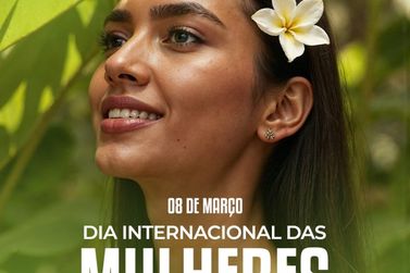 Dia da Mulher celebra coragem, conquistas e hist&oacute;rias que inspiram