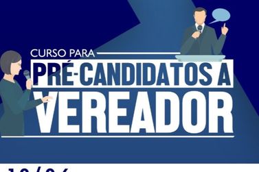 Escola do Legislativo realiza Curso de Pré-Candidato a Vereador