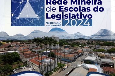 Rede Mineira de Escolas do Legislativo reúne Câmaras Mineiras em Guaxupé