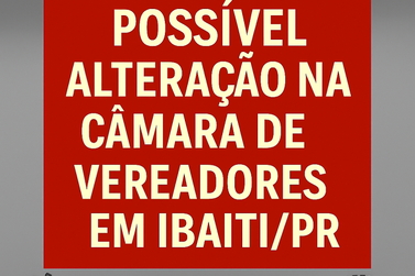 Chapa eleitoral de Ibaiti pode ser cassada por candidaturas femininas fict&iacute;cias