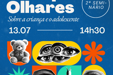 Instituto Arax&aacute; promove 2&ordm; Semin&aacute;rio M&uacute;ltiplos Olhares Sobre a Crian&ccedil;a e o Adolescente