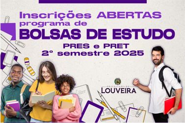 Educa&ccedil;&atilde;o de Louveira abre inscri&ccedil;&otilde;es para bolsas de estudo do PRES e PRET