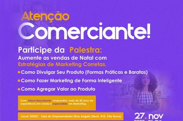 Louveira promove palestra com estrat&eacute;gias de marketing para impulsionar vendas