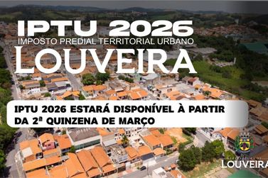 Prefeitura de Louveira prorroga vencimento do IPTU 2026 para abril
