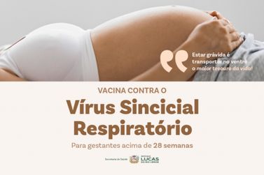 Vacina&ccedil;&atilde;o contra o V&iacute;rus Sincicial Respirat&oacute;rio j&aacute; est&aacute; dispon&iacute;vel em Lucas