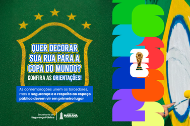 Prefeitura de Mariana orienta moradores sobre decora&ccedil;&atilde;o de ruas durante a Copa do Mundo 