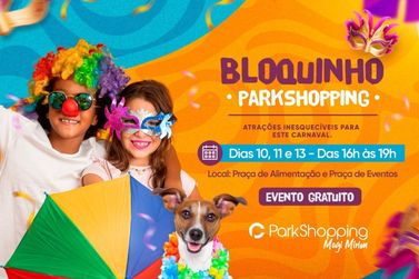 Carnaval Mogi Mirim: ParkShopping terá folia nos dias 10, 11 e 13 de fevereiro