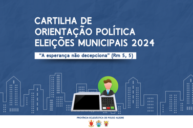 J&aacute; est&aacute; dispon&iacute;vel a cartilha de orienta&ccedil;&otilde;es para as elei&ccedil;&otilde;es municipais de 2024