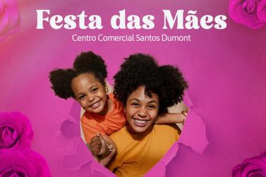 Centro Comercial Santos Dumont e Ascipam promovem grande festa no dia 17 de maio
