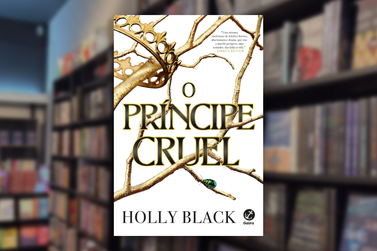 O Pr&iacute;ncipe Cruel, de Holly Black, mergulha nas intrigas do Reino das Fadas