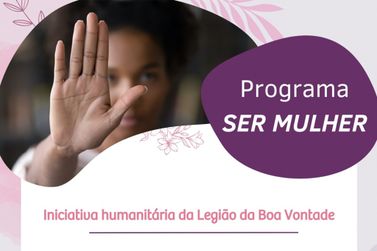 Programa da LBV ajuda a encerrar ciclos de violência contra a mulher