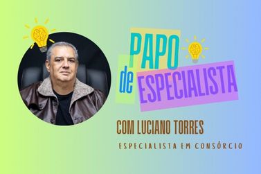 Cons&oacute;rcios: Confira o segundo epis&oacute;dio do Papo de Especialista