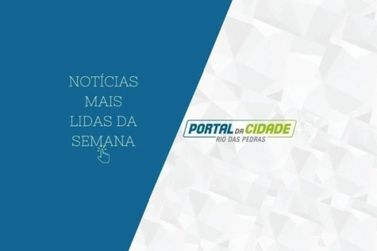 Confira as not&iacute;cias mais lidas da semana do Portal da Cidade