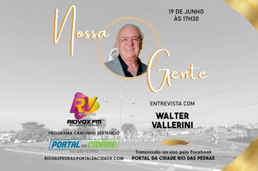 S&eacute;rie Nossa Gente recebe Walter Vallerini