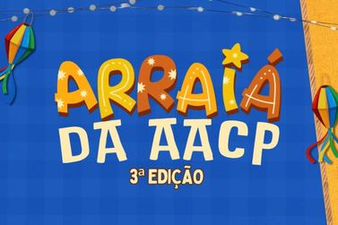 Arrai&aacute; da AACP chega &agrave; 3&ordf; edi&ccedil;&atilde;o com festa aberta e a&ccedil;&atilde;o social em Rio das Pedras