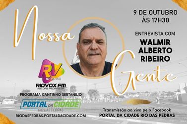 S&eacute;rie Nossa Gente recebe Walmir Alberto Ribeiro