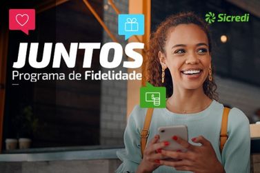 Sicredi Vanguarda lan&ccedil;a o Juntos e recompensa quem escolhe a cooperativa todos os dias
