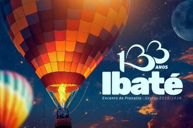 Ibat&eacute; celebra 133 anos com shows e Festival de Balonismo neste final de semana na Pir&acirc;mide