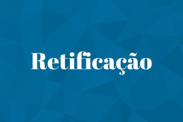 RETIFICA&Ccedil;&Atilde;O DE MAT&Eacute;RIAS PUBLICADAS EM 09 E 28 DE OUTUBRO DE 2025