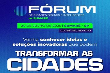 Sumaré reúne prefeitos da RMC para Fórum de Cidades Digitais e Inteligentes