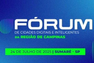 Sumaré será palco do Fórum de Cidades Digitais e Inteligentes