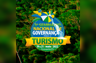 Parauapebas sediará o III Seminário Nacional de Governança para o Turismo