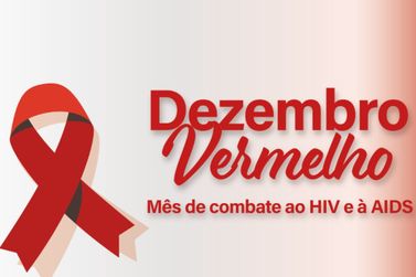 Mês de prevenção e combate ao HIV/Aids