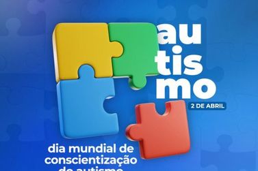 02 de abril, dia Mundial de Conscientização do Autismo 