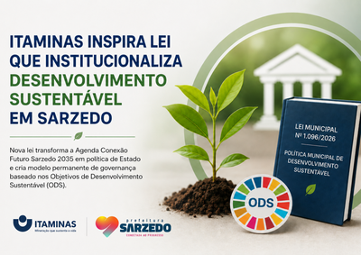 Agenda Conex&atilde;o Futuro Sarzedo 2035 torna-se pol&iacute;tica permanente e fortalece a governan&ccedil;a baseada nos Objetivos de Desenvolvimento Sustent&aacute;vel