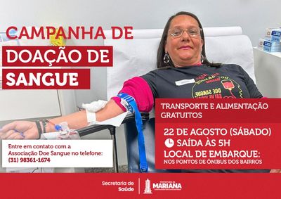 Neste s&aacute;bado (22), a Associa&ccedil;&atilde;o Doe Sangue, com apoio da Prefeitura de Mariana, por meio da Secretaria de Sa&uacute;de, realiza mais uma campanha de doa&ccedil;&atilde;o de san
