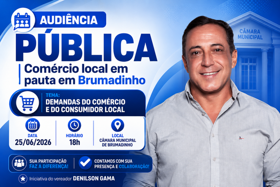 Audi&ecirc;ncia p&uacute;blica vai discutir desafios e oportunidades do com&eacute;rcio em Brumadinho