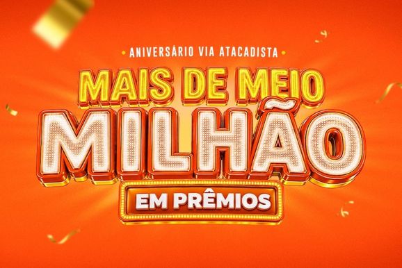 Anivers&aacute;rio do Via Atacadista distribui mais de meio milh&atilde;o de reais em pr&ecirc;mios nas lojas