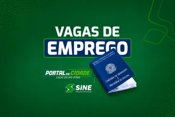 Confira as vagas de emprego dispon&iacute;veis no Sine de Lucas do Rio Verde