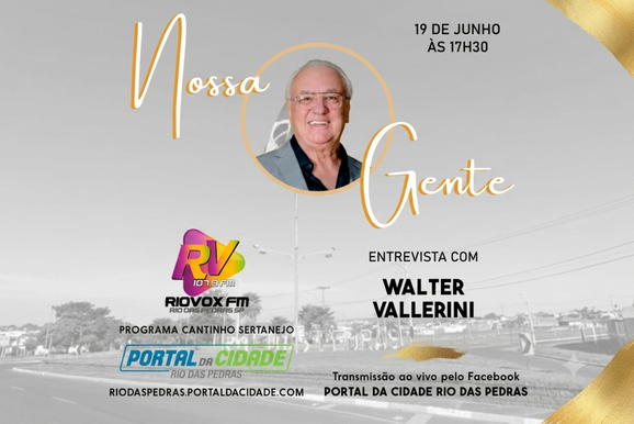 S&eacute;rie Nossa Gente recebe Walter Vallerini