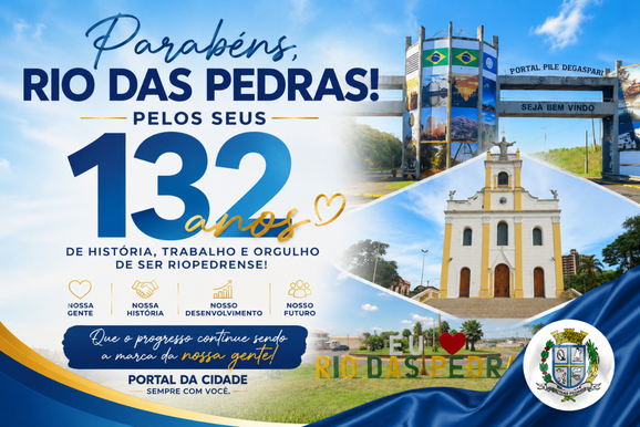 Parab&eacute;ns, Rio das Pedras, pelos seus 132 anos de emancipa&ccedil;&atilde;o pol&iacute;tico-administrativa!