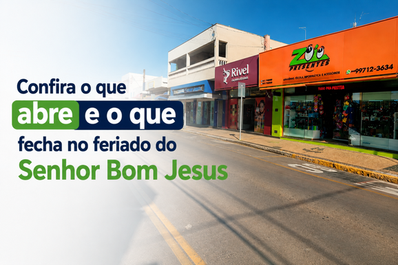 ACIRP divulga funcionamento do com&eacute;rcio de Rio das Pedras no feriado do Senhor Bom Jesus