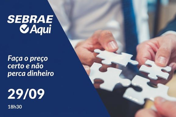 Sebrae Aqui realiza oficina sobre forma&ccedil;&atilde;o de pre&ccedil;os nesta ter&ccedil;a-feira (29)