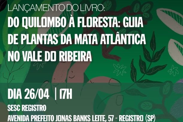 Do quilombo à floresta: guia de plantas da Mata Atlântica no Vale