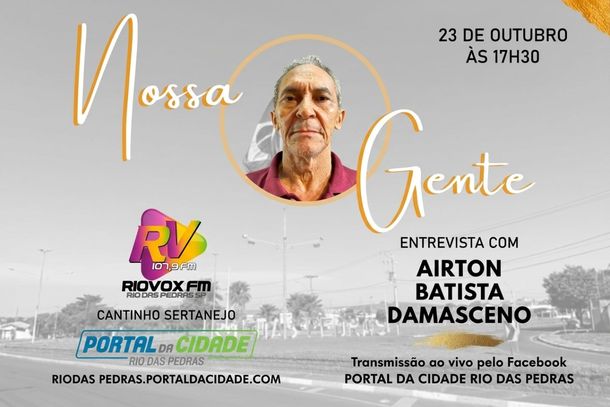 S&eacute;rie Nossa Gente recebe Airton Batista Damasceno